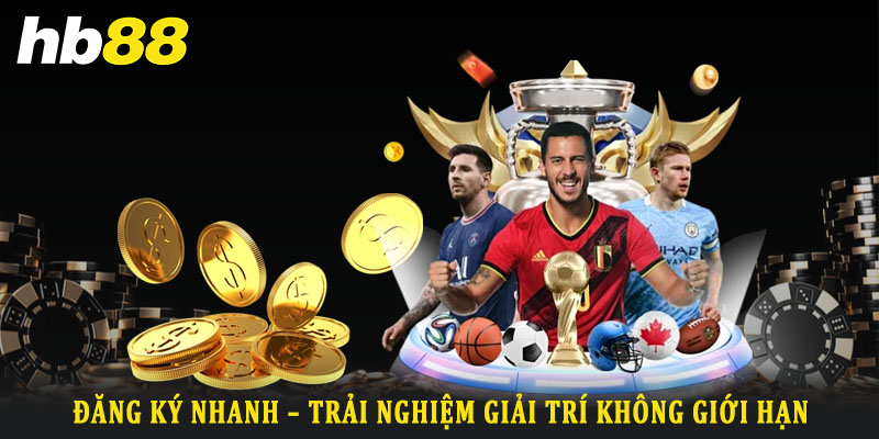 Những lợi ích rõ ràng khi đăng ký Hb88 thành công
