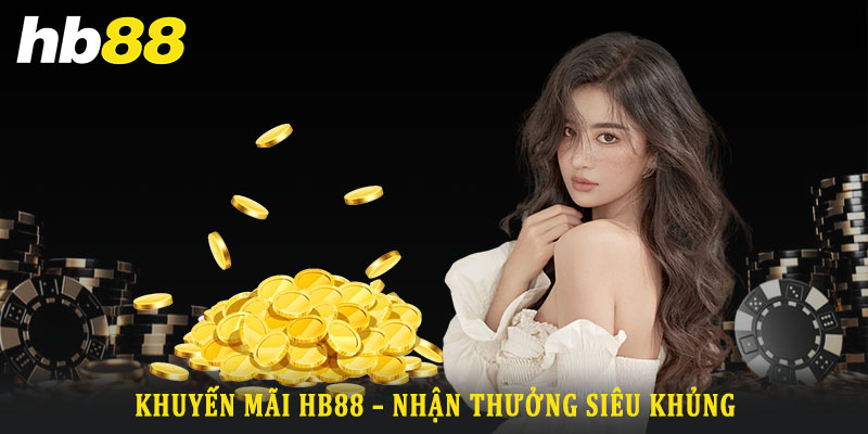 Tổng hợp những khuyến mãi Hb88 dành cho người dùng mới