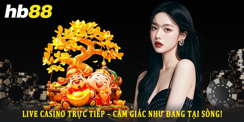 Đặc điểm nổi bật của Casino Hb88 so với thị trường