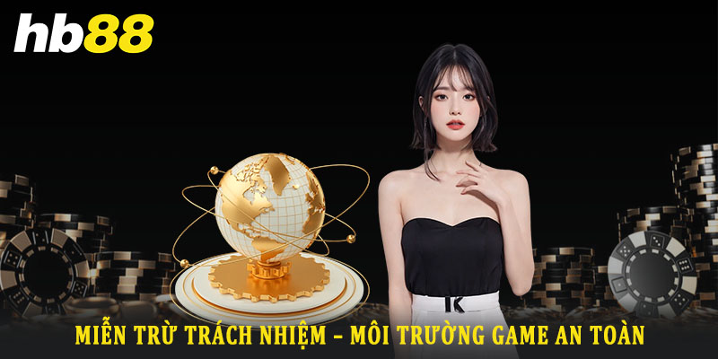 Tổng quan về chính sách miễn trừ trách nhiệm tại Hb88