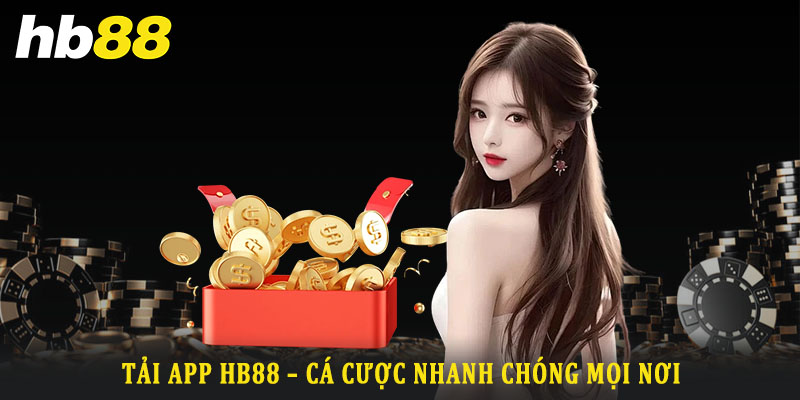 Giới thiệu ứng dụng và lý do nên tải app Hb88 trực tiếp