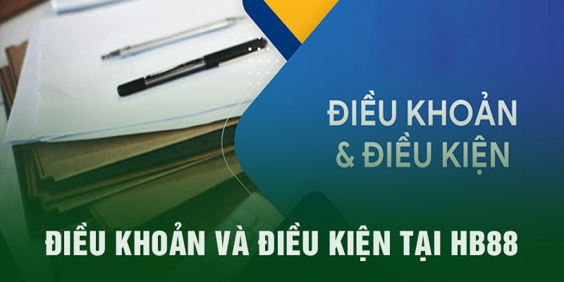 Nội dung chính trong chính sách điều khoản và điều kiện HB88
