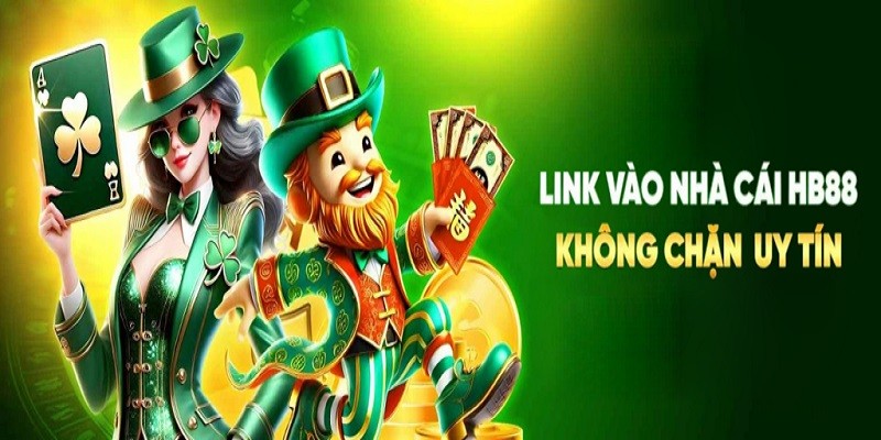Link Hb88 chuẩn không Fake VPN mới nhất tháng 9/2025
